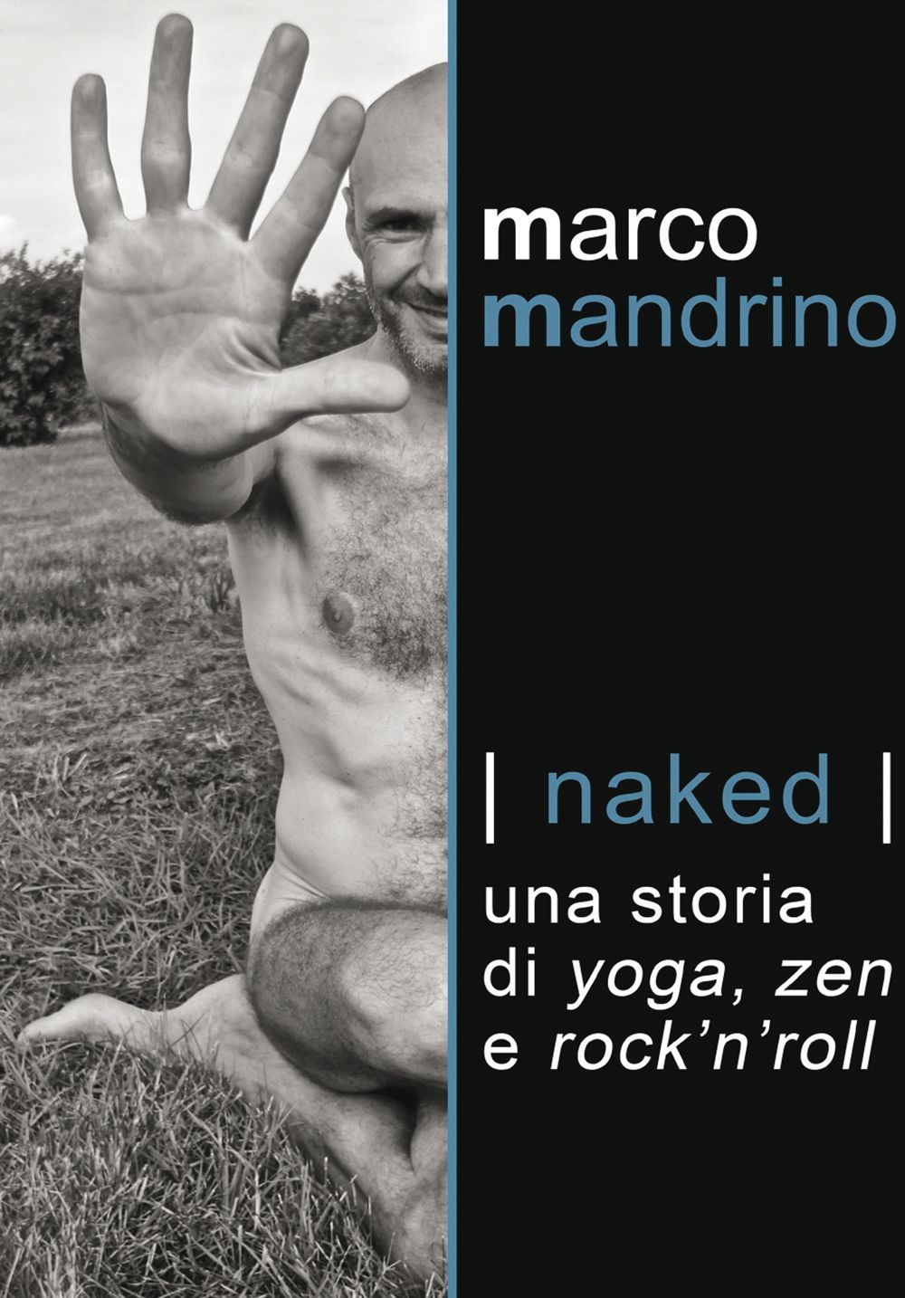 Naked. Una storia di yoga, zen e rock'n'roll