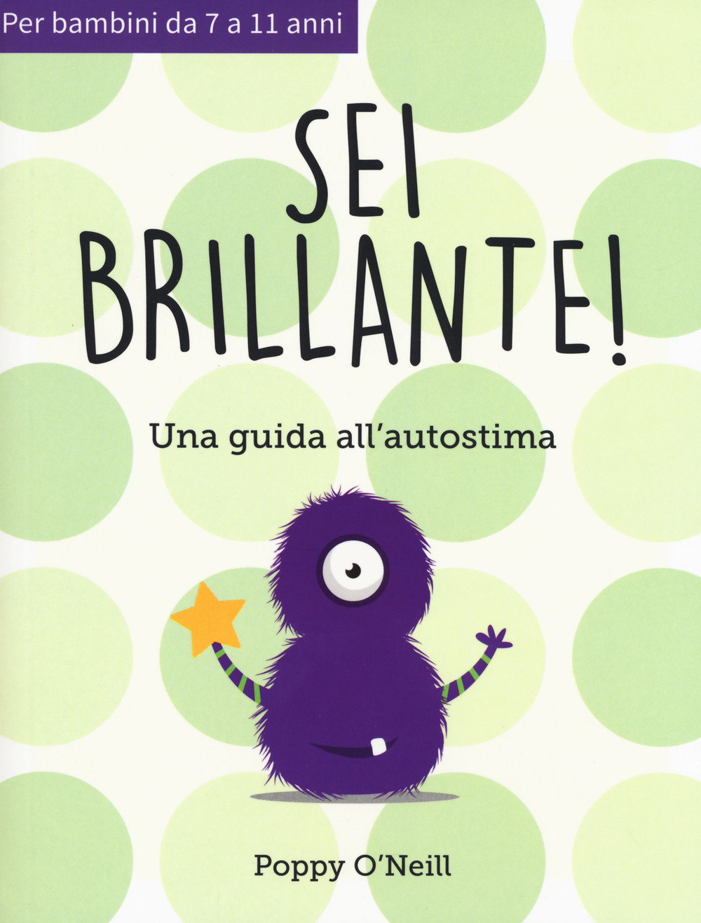 Sei brillante. Una guida all'autostima