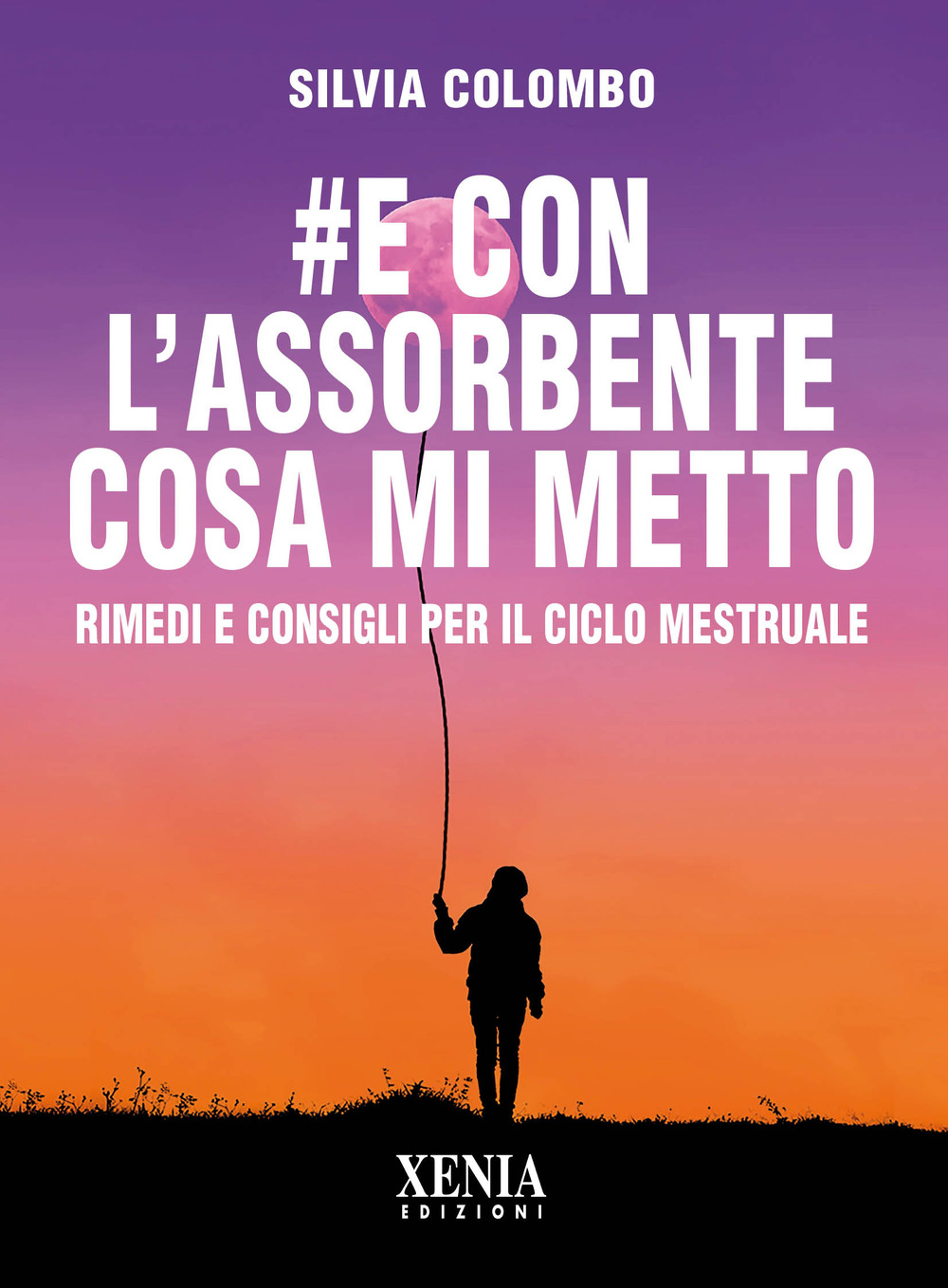 #e con l'assorbente cosa mi metto? Rimedi e consigli per il ciclo mestruale