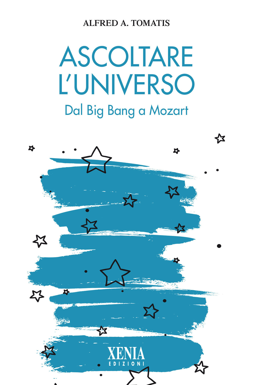 ASCOLTARE L’UNIVERSO. DAL BIG BANG A MOZART - 9788872738689