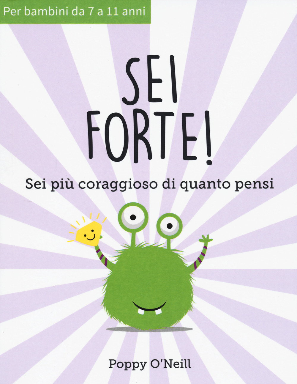SEI FORTE! SEI PIÙ CORAGGIOSO DI QUANTO PENSI - 9788872738849