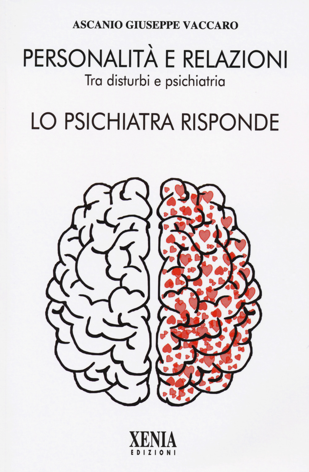 Personalità e relazioni. Tra disturbi e psichiatria. Lo psichiatra risponde