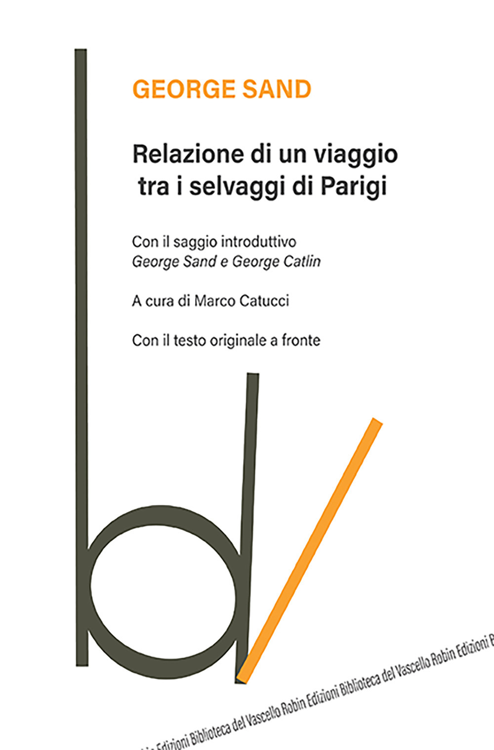 Relazione di un viaggio tra i selvaggi di Parigi. Testo originale a fronte