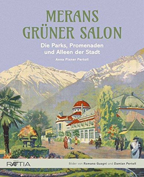 Merans grüner salon. Ediz. illustrata