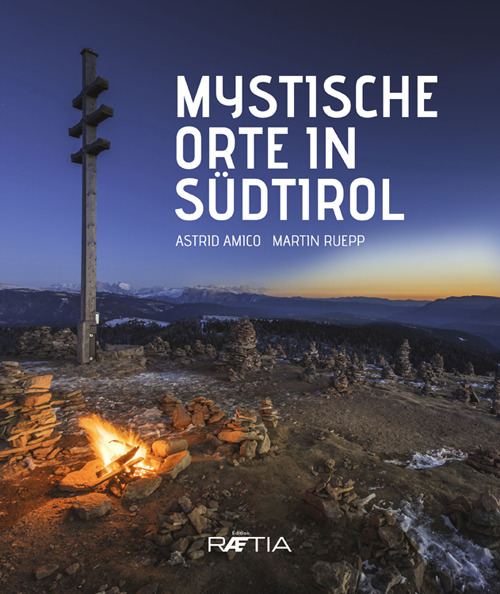 Mystische orte in Südtirol