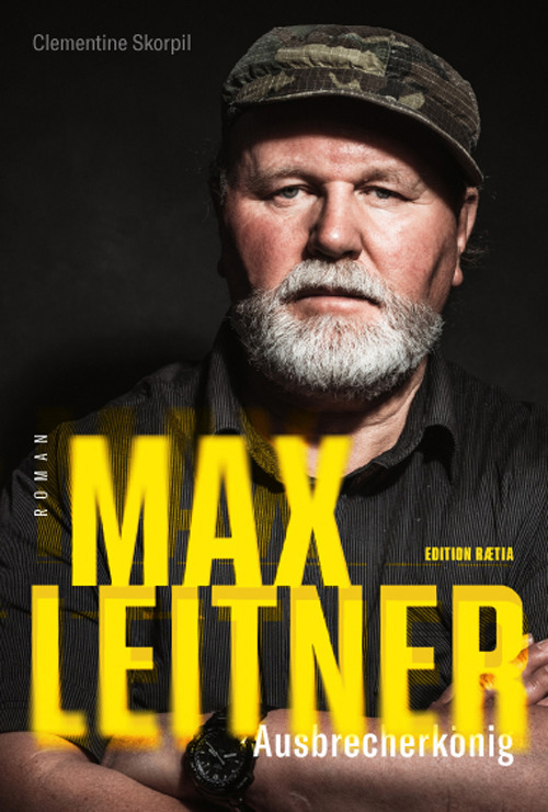 Max Leitner. Ausbrecherkönig