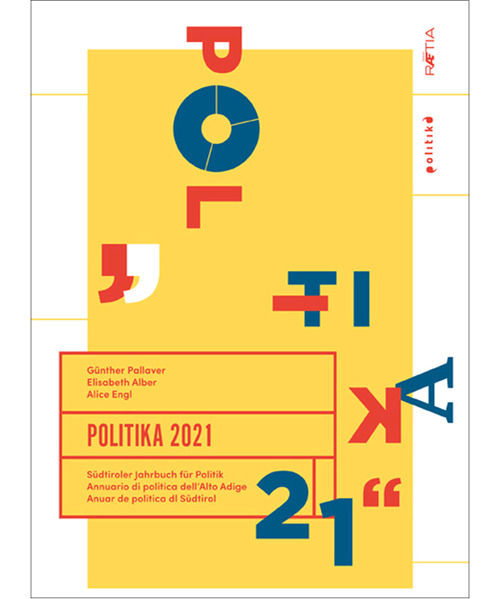 Politika 2021. Südtiroler Jahrbuch für Politik. Ediz. tedesca, italiana e inglese