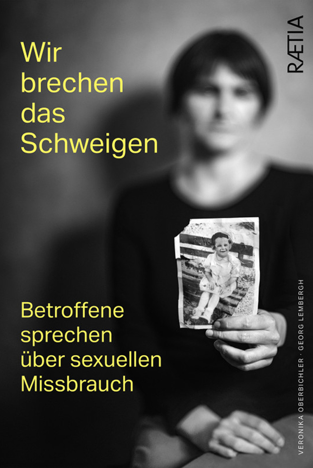 Wir brechen das schweigen. Betroffene sprechen über sexuellen Missbrauch