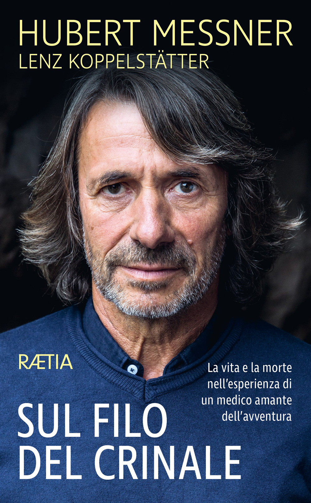 Sul filo del crinale. La vita e la morte nell'esperienza di un medico amante dell'avventura