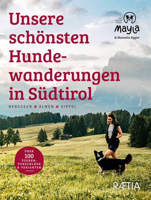Unsere schönsten Hundewanderungen in Südtirol. Bergseen. Almen. Gipfel. Mayla the hiking panda