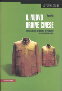 Il nuovo ordine cinese. Società, politica ed economia in transizione