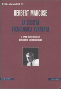 Scritti e interventi. Vol. 3: La società tecnologica avanzata
