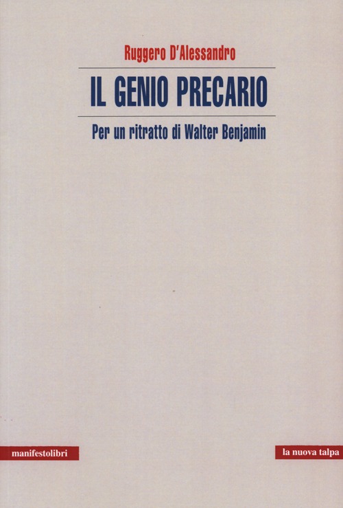 Il genio precario. Per un ritratto di Walter Benjamin