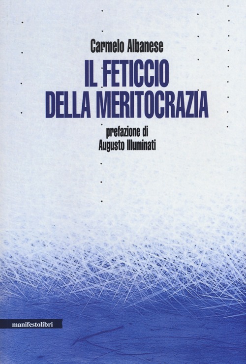 Il feticcio della meritocrazia