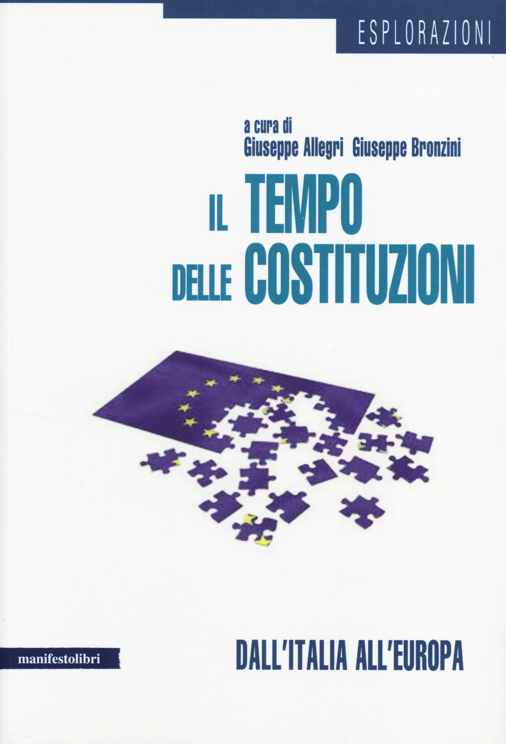 Il tempo delle costituzioni. Dall'Italia all'Europa