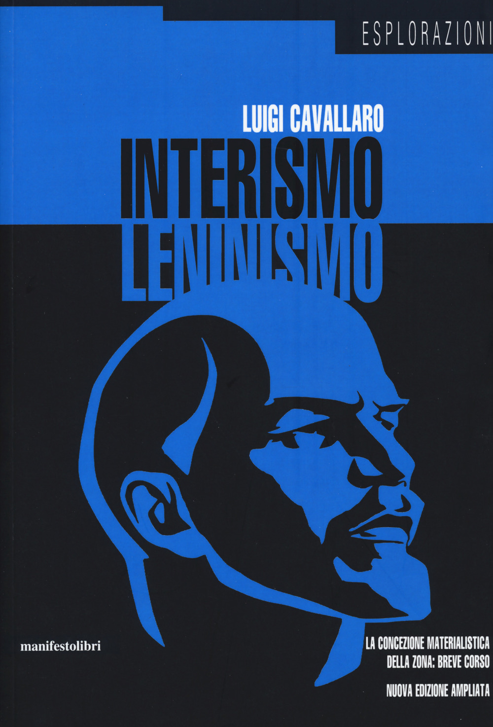 Interismo-leninismo. La concezione materialistica della zona: breve corso. Nuova ediz.