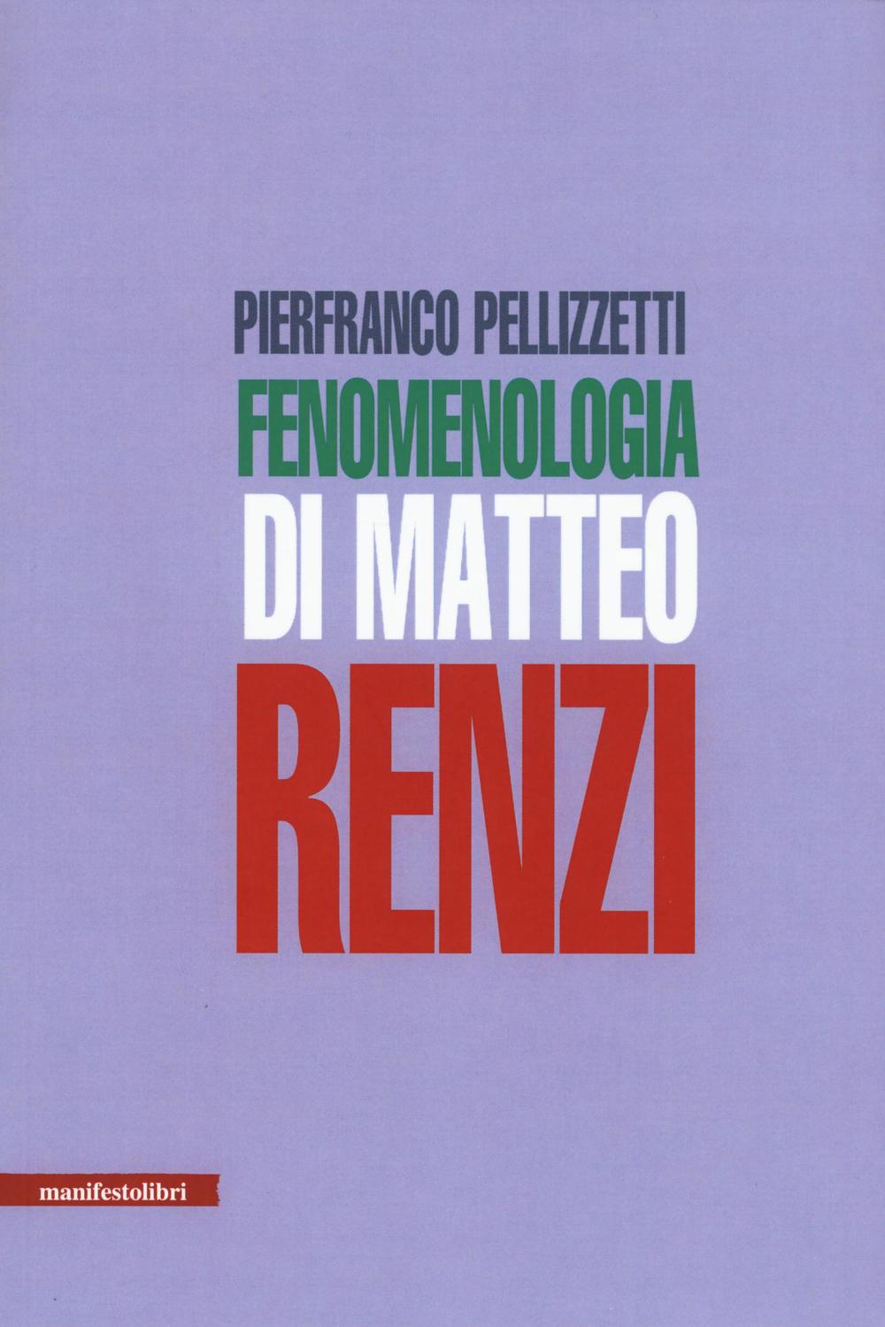 Fenomenologia di Matteo Renzi