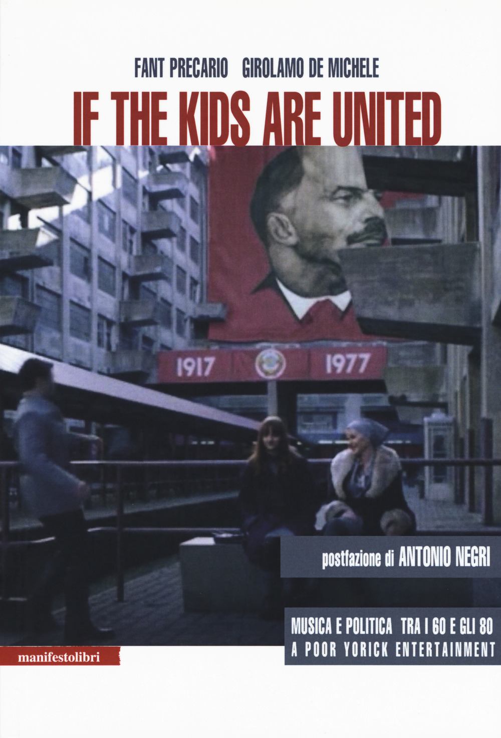 If the kids are united. Musica e politica tra i Sessanta e gli Ottanta