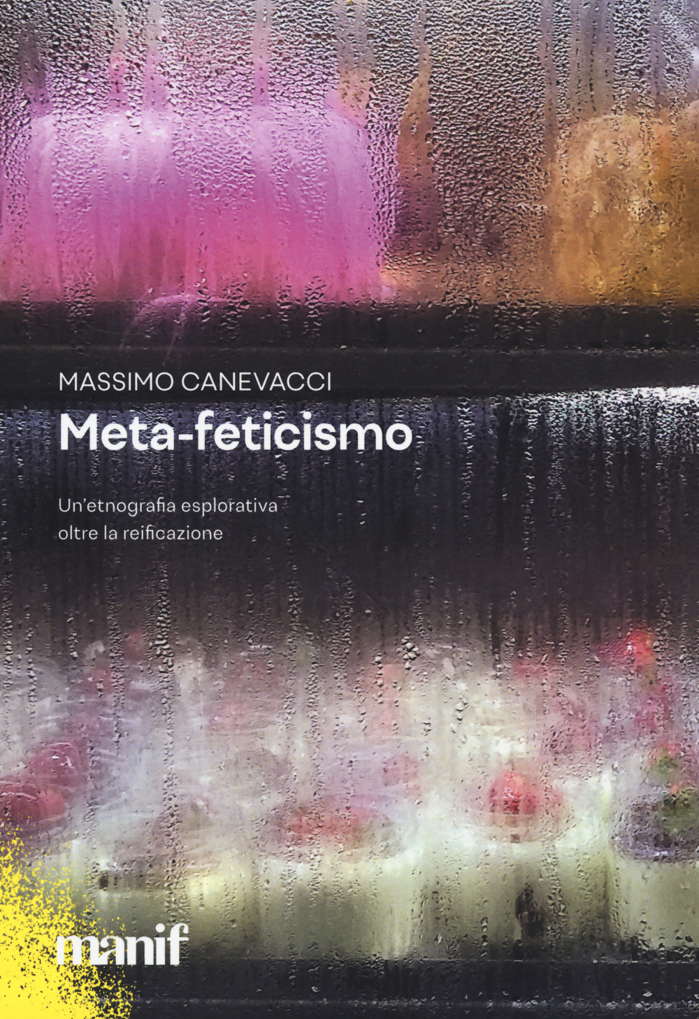 Meta-feticismo. Un'etnografia esplorativa oltre la reificazione