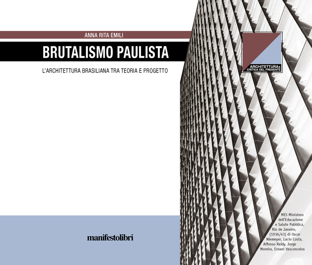 Brutalismo Paulista. L'architettura brasiliana tra teoria e progetto