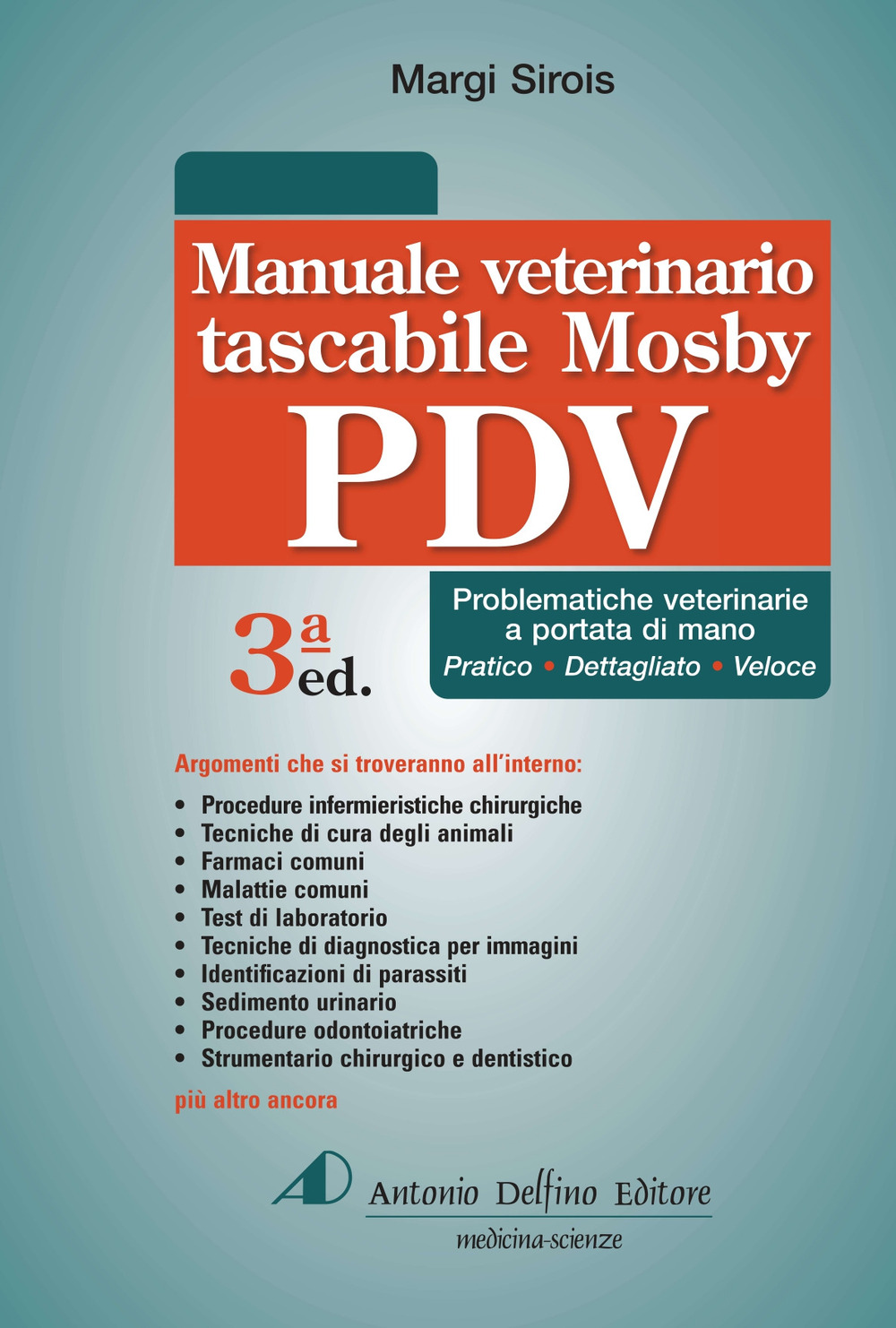 Manuale tascabile veterinario Mosby PDV. Problematiche veterinarie a portata di mano. Ediz. a spirale