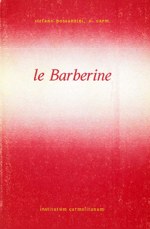 Le Barberine: monastero carmelitano dell'Incarnazione del Verbo divino in Roma (1639-1907)
