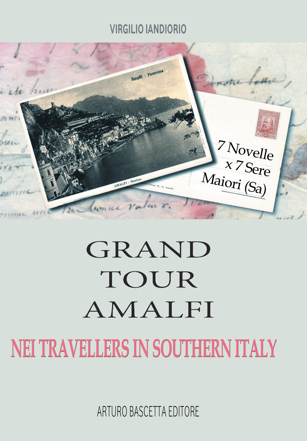 Grand tour Amalfi nei travallers in Southern Italy. Sette novelle per sette sere, Maiori, Salerno