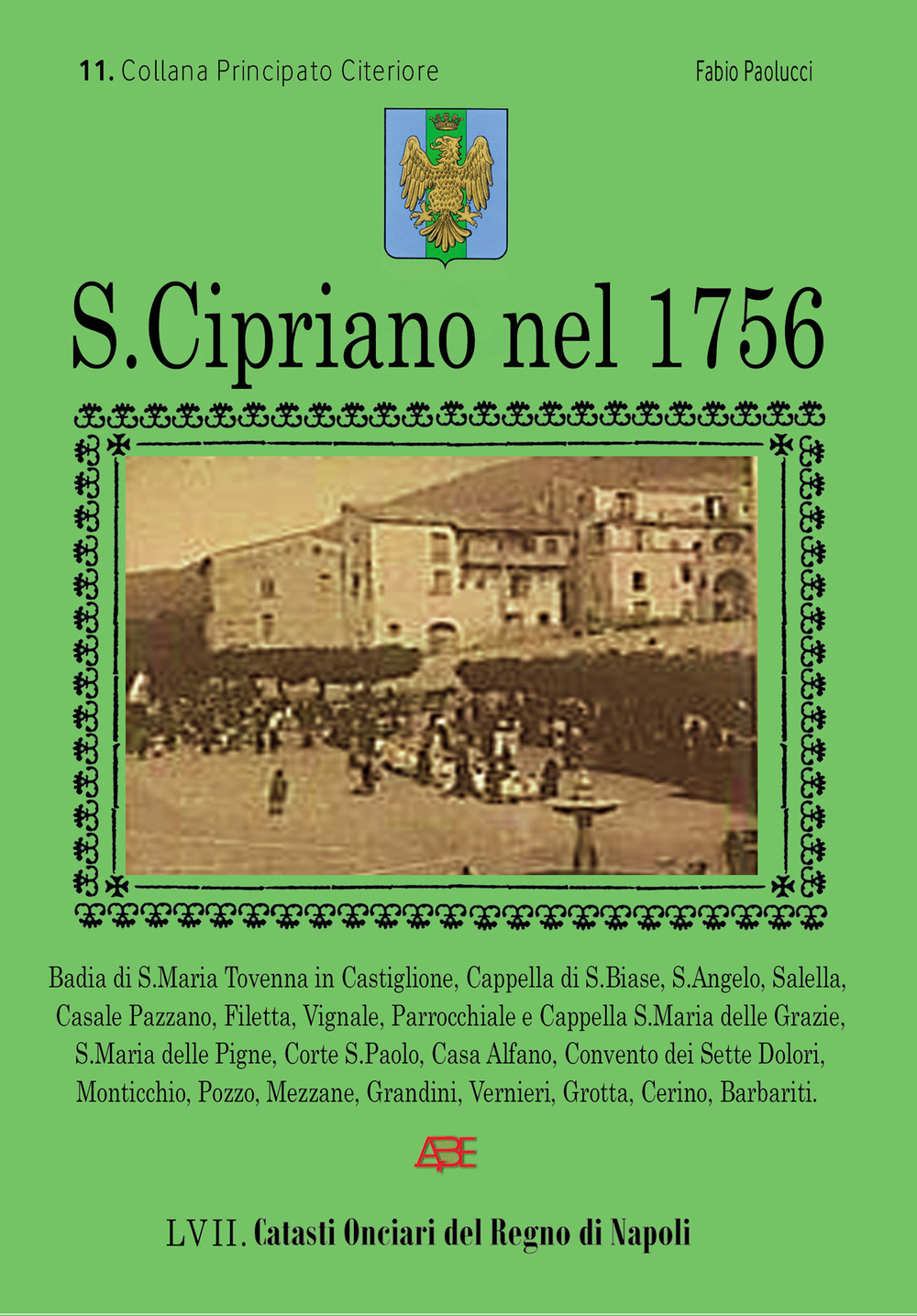 San Cipriano nel 1756. 11° Catasto onciario del Principato Citra, 57° catasti onciari del Regno di Napoli
