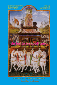 De Bello Neapolitano. Traduzione completa dal latino al volgare. Vol. 2: 1461-1462. I sei anni della conquista aragonese