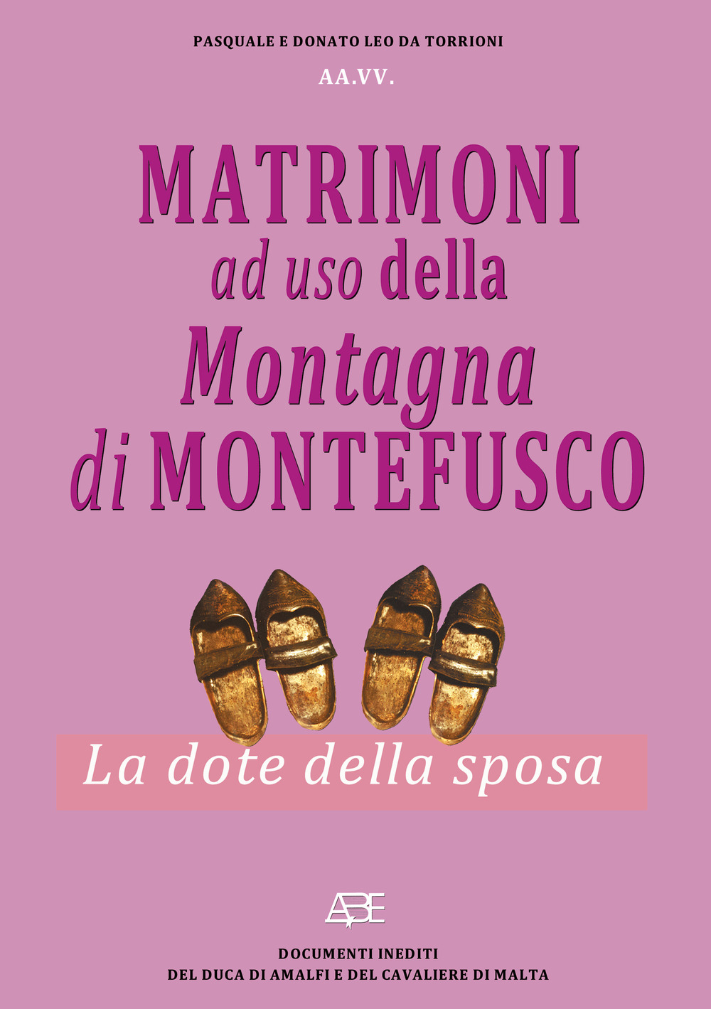Matrimoni ad uso della montagna di Montefusco. La dote della sposa