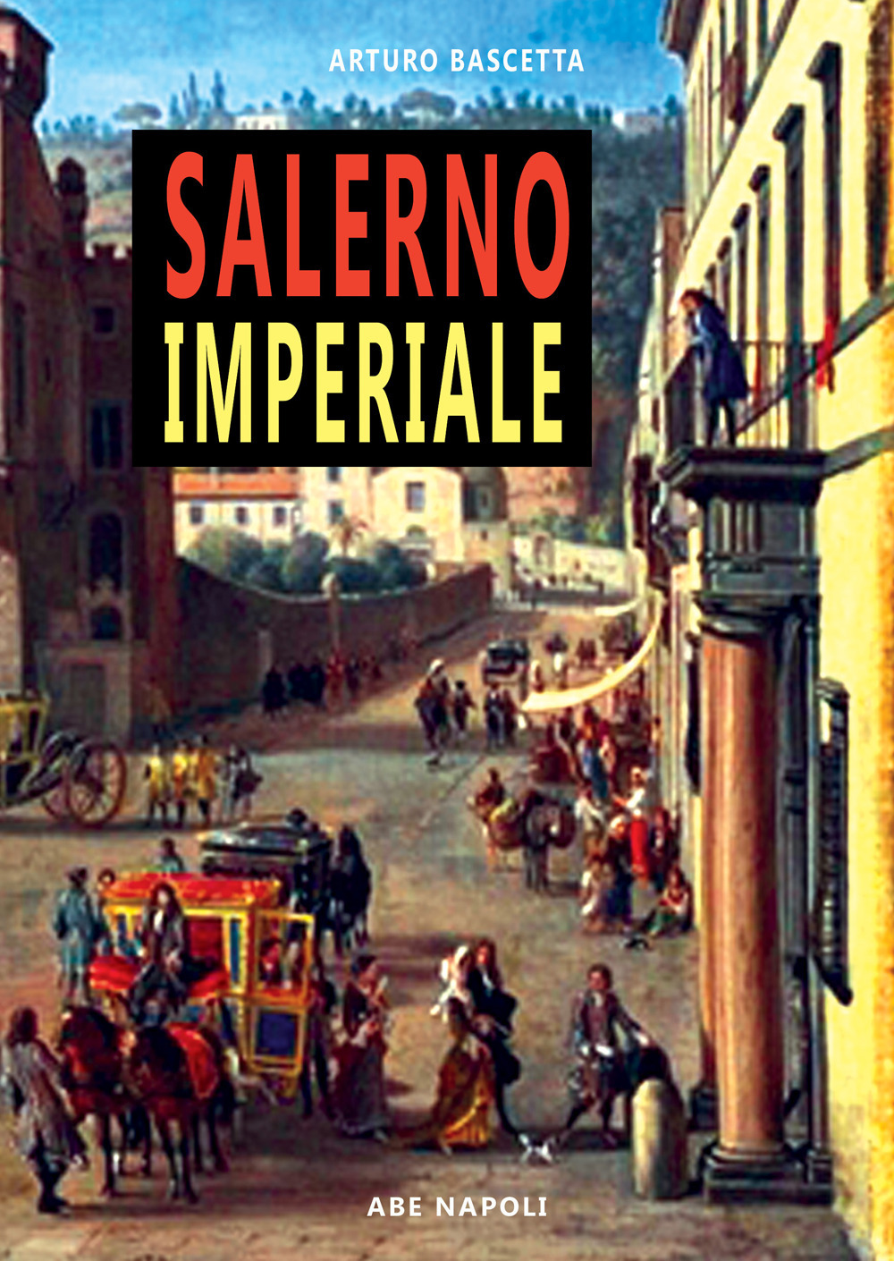Salerno imperiale. Dissertazioni