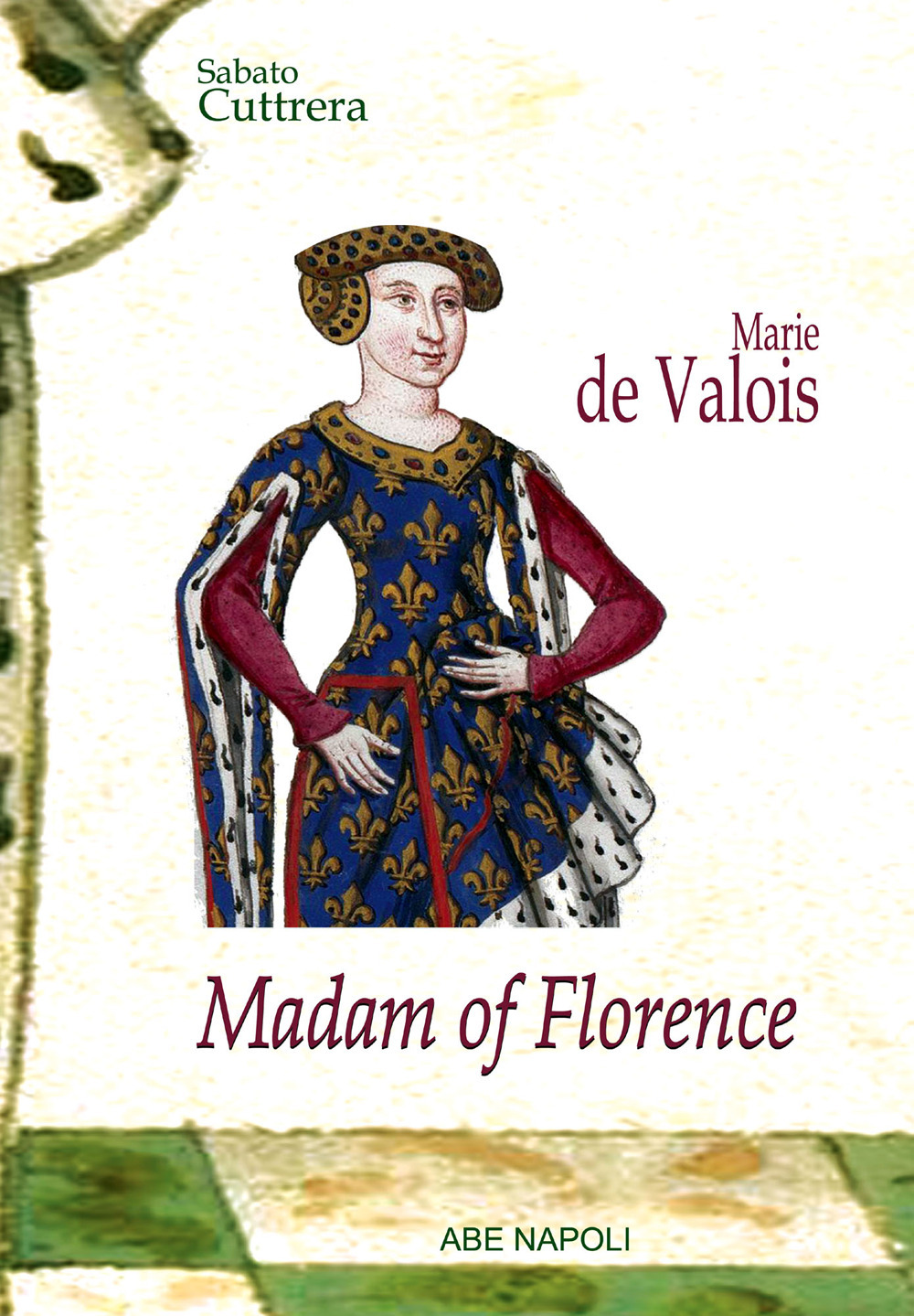 Madam of Florence: Marie de Valois