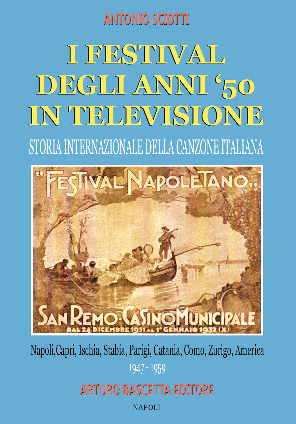 I Festival degli anni '50 in televisione (1947-1959): storia internazionale della canzone italiana. Vol. 4