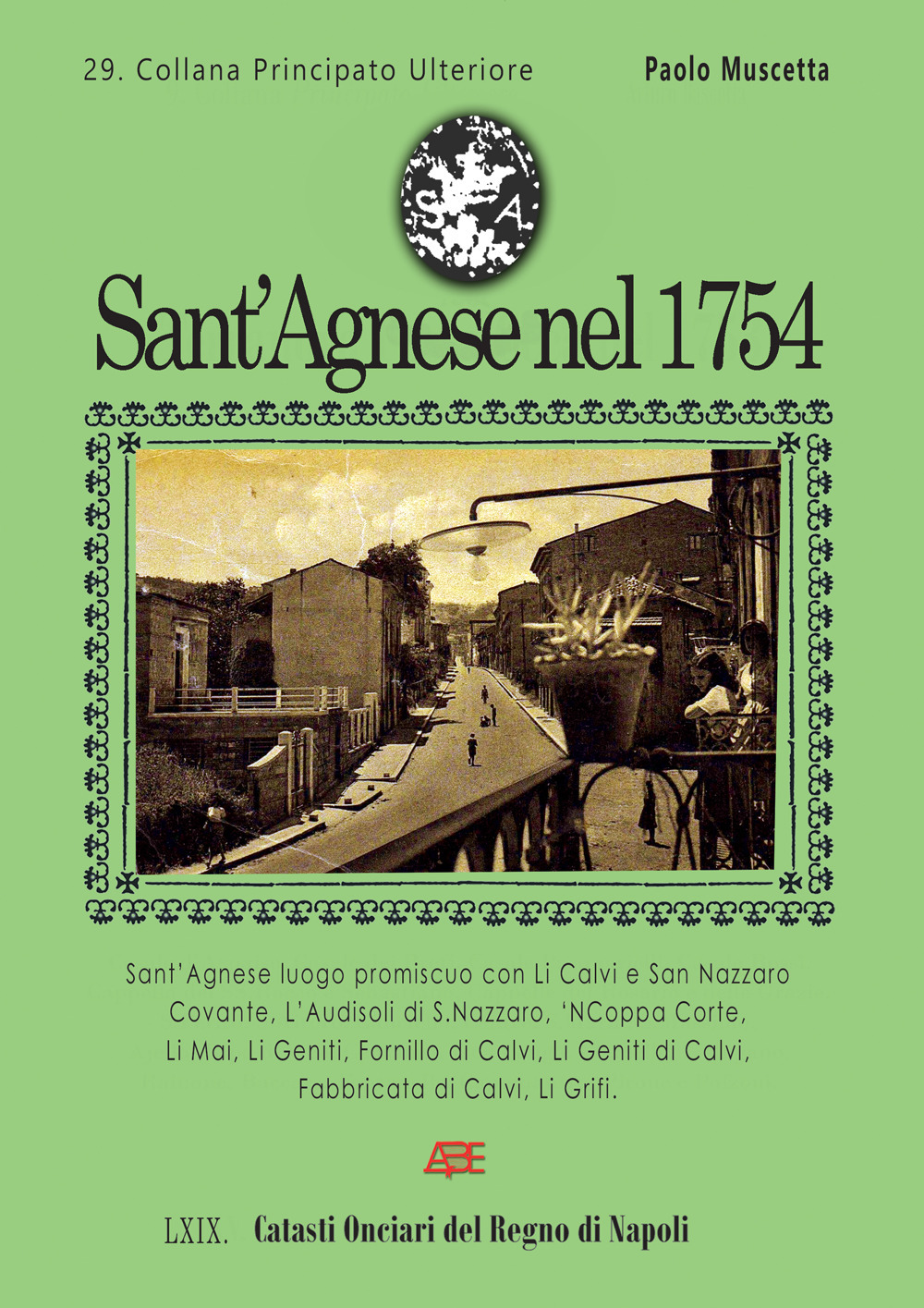 Sant'Agnese nel 1754. 29° Catasto Onciario della provincia di Principato Ultra, 69° dei Catasti del Regno di Napoli