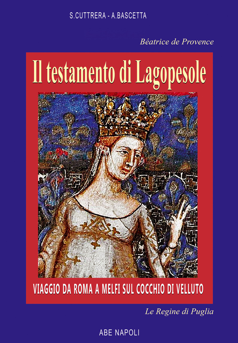 Béatrice de Provence, il testamento di Lagopesole: viaggio da Roma a Melfi sul cocchio di velluto