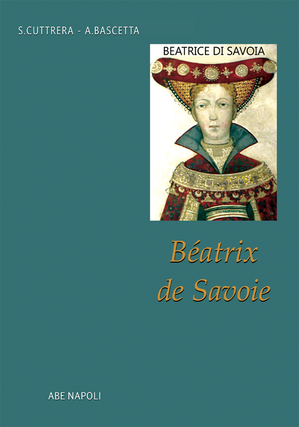 Bèatrix de Savoie. Beatrice di Savoia. La Regina del Regno di Sicilia. La marchesa di Saluzzo moglie di Re Manfredi di Svevia