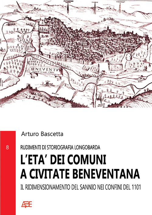 L'età dei comuni a Civitate Beneventana. Il ridimensionamento del Sannio nei confini del 1101