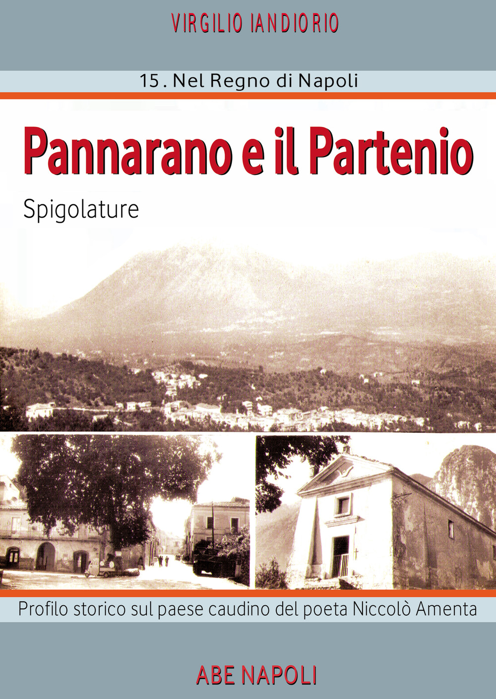 Pannarano e il Partenio: spigolature nel paese di Amenta che Caracciolo il galante teneva in signoria nel regno di Napoli