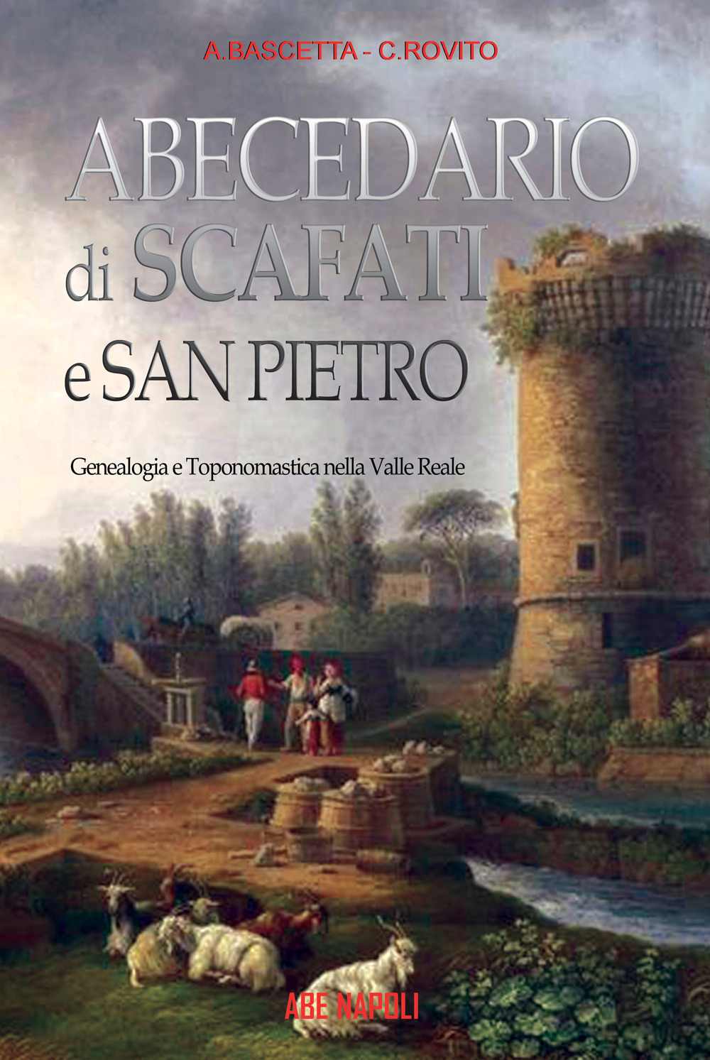 Abecedario diScafati e San Pietro: toponomastica e genealogia nella Valle Reale di Pompei e del Sarno