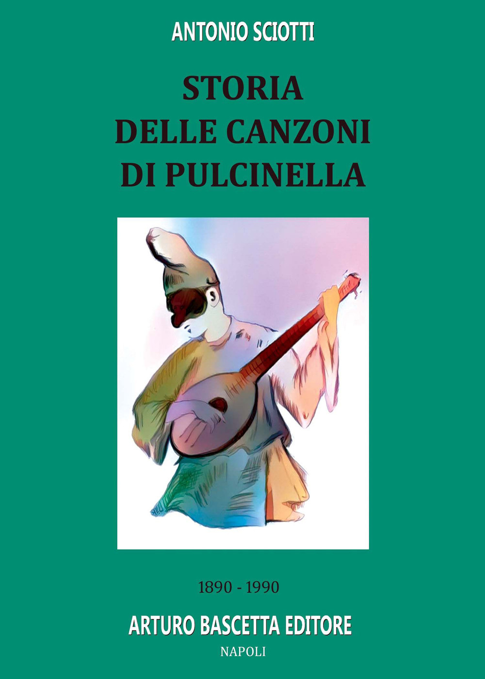 Storia delle canzoni di pulcinella: 1890-1990