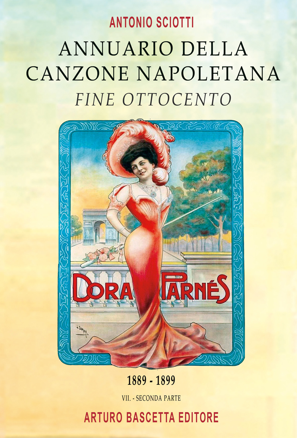 Annuario della canzone napoletana fine Ottocento. Vol. 2: 1889-1899