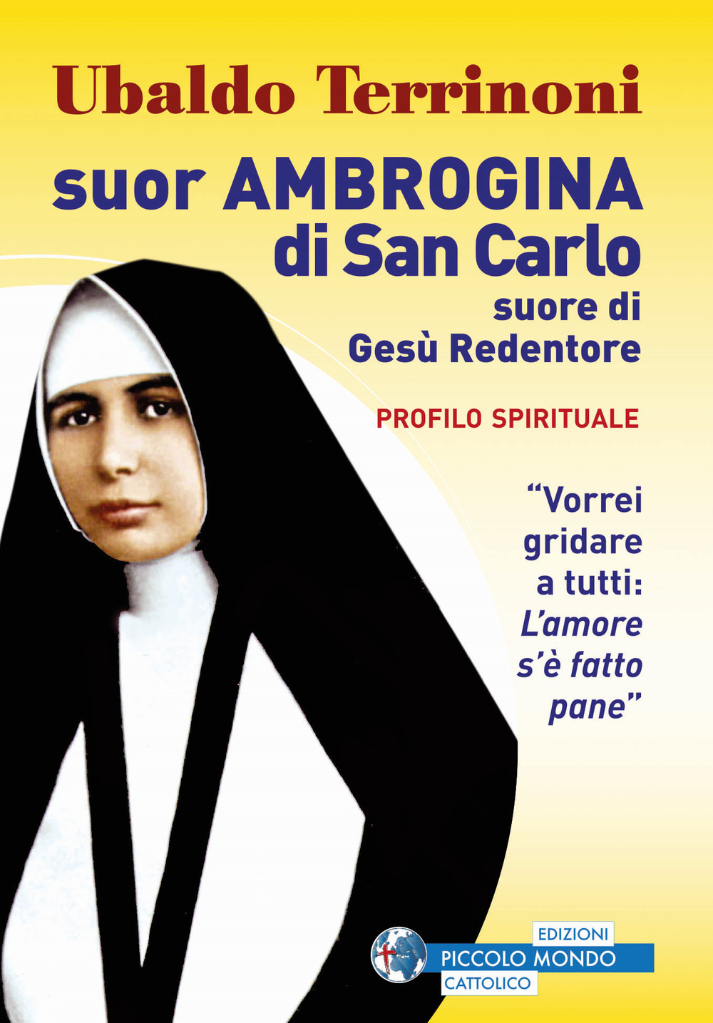 Suor Ambrogina di San Carlo. Suore di Gesù Redentore. Profilo spirituale