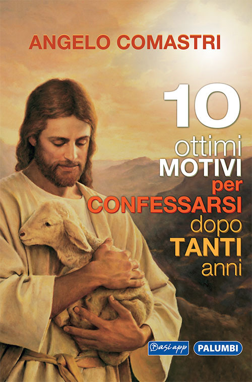 10 ottimi motivi per confessarsi dopo tanti anni