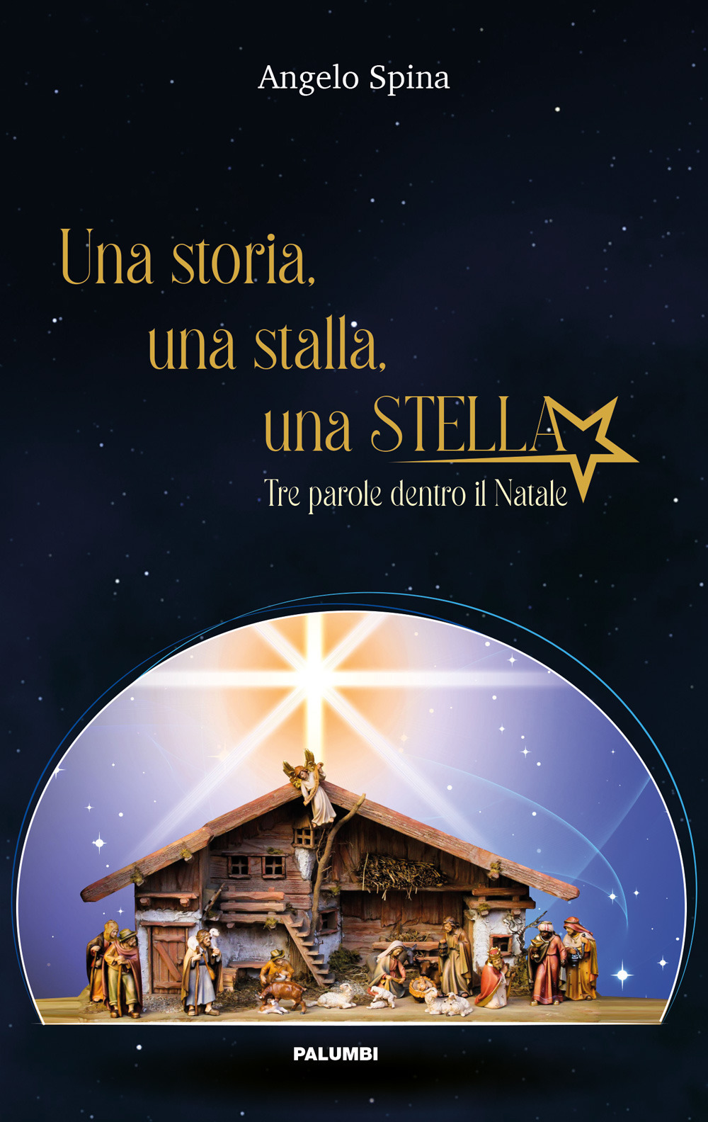 Una storia, una stalla, una stella. Tre parole dentro il Natale