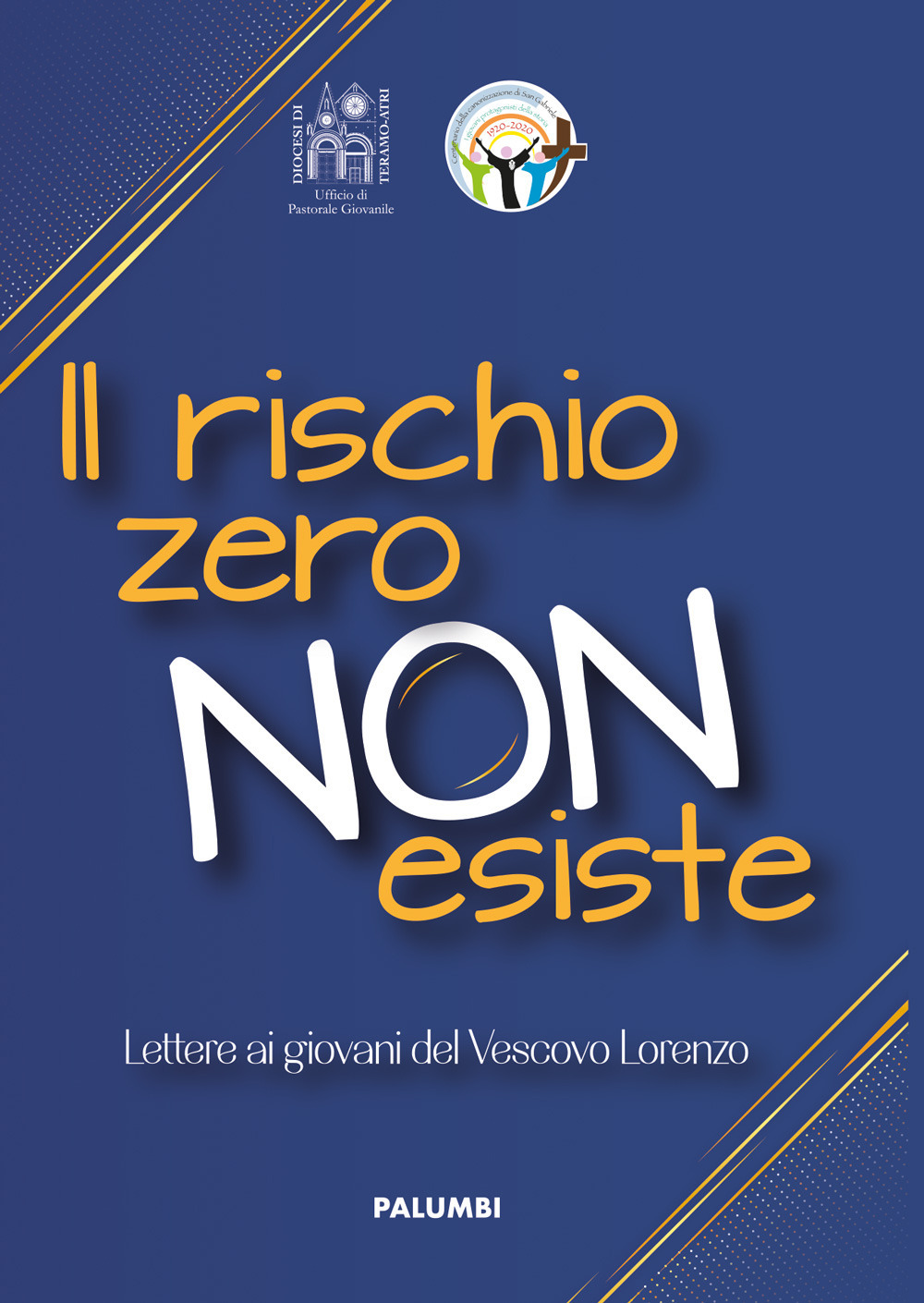 Il rischio zero non esiste. Lettere ai giovani del Vescovo Leuzzi