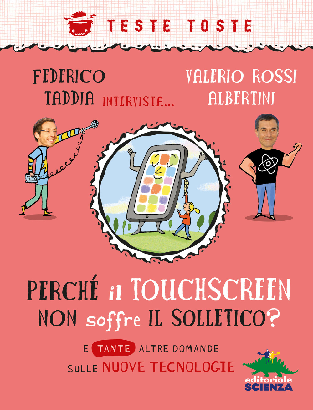 Perché il touchscreen non soffre il solletico? E tante altre domande sulle nuove tecnologie