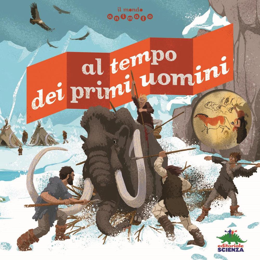 Al tempo dei primi uomini. Il mondo animato