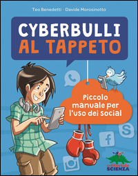 Copertina di: Cyberbulli al tappeto. Piccolo manuale per l'uso dei social