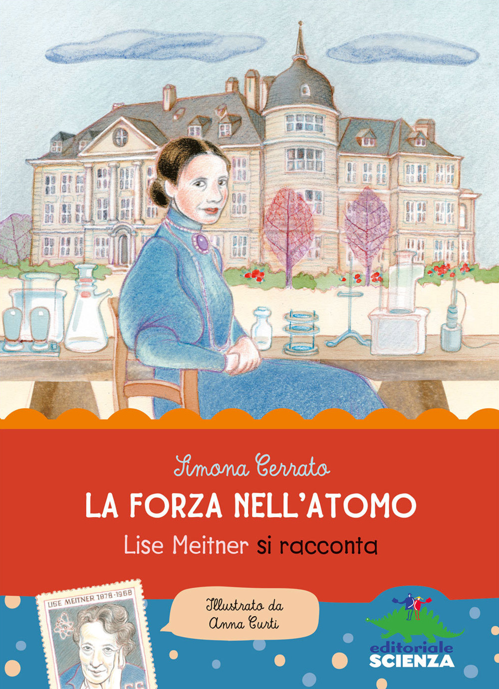 La forza dell'atomo. Lise Meitner si racconta