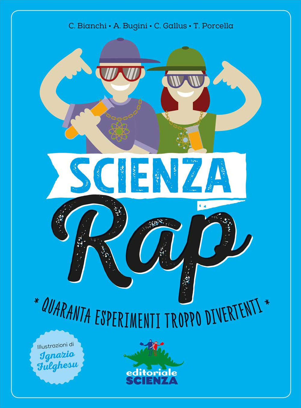 Scienza rap. Quaranta esperimenti troppo divertenti